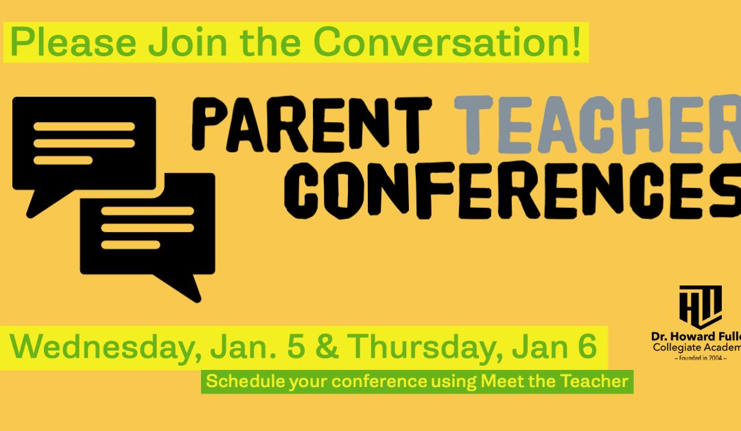 Parent Teacher Conferences on January 5 and 6