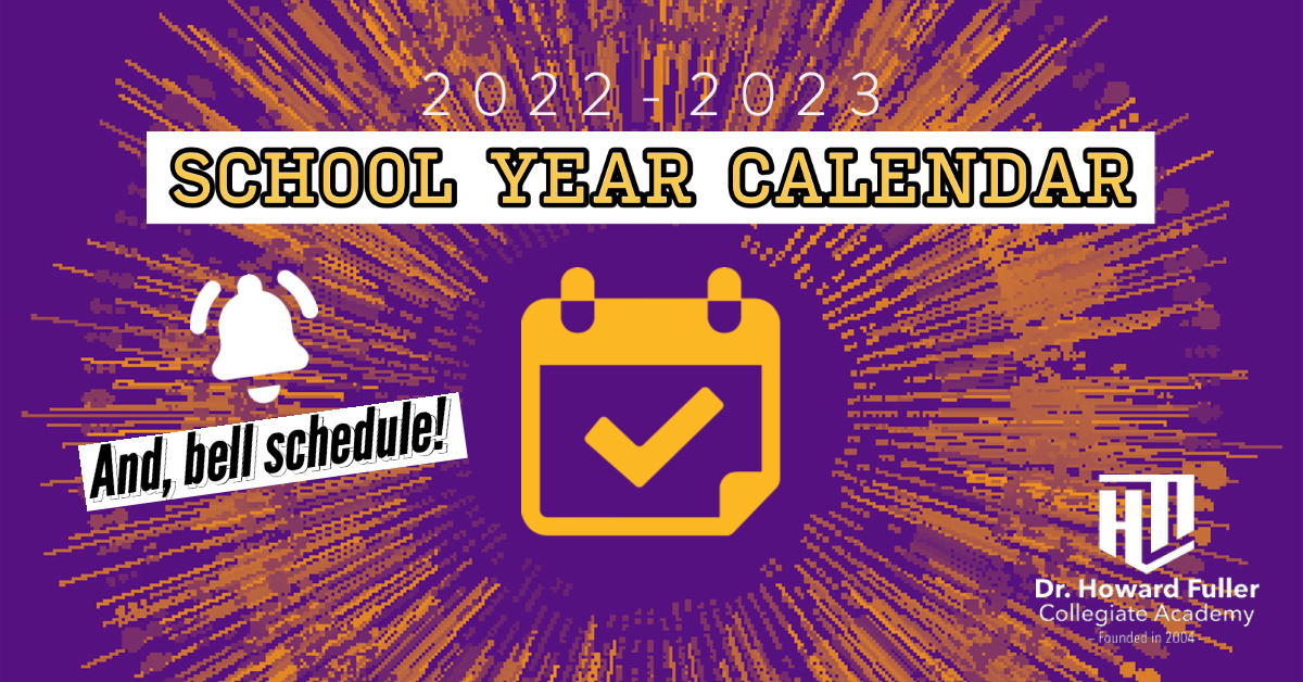 NOTICE 20222023 School Calendar Dr. Howard Fuller Collegiate Academy